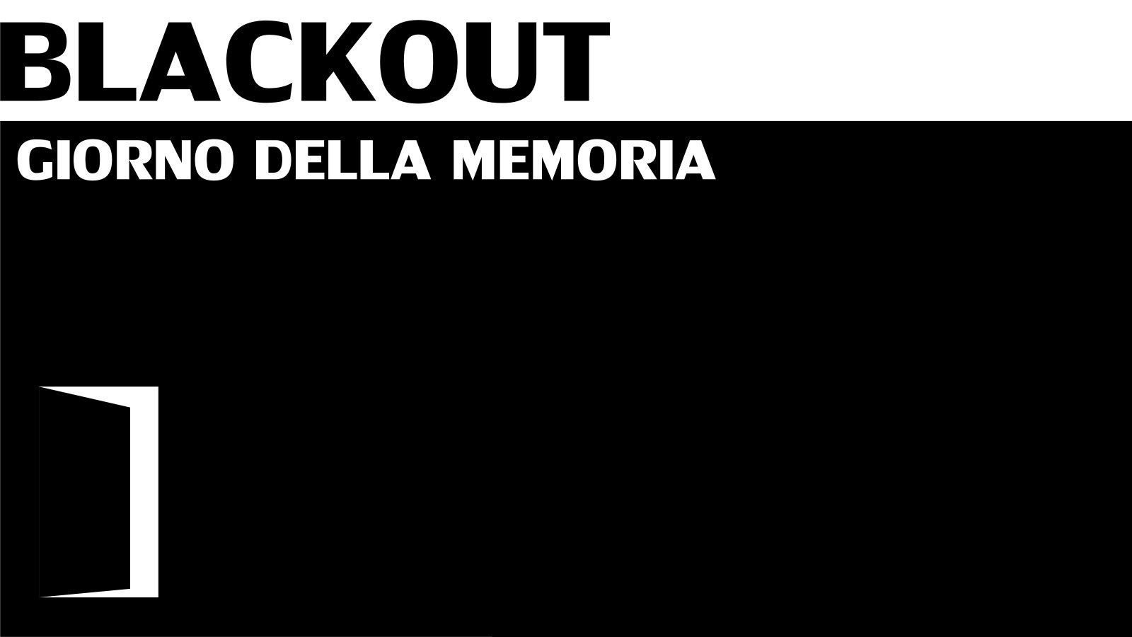 BLACKOUT - Giorno della Memoria 2017